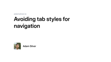 OpenGraph image for adamsilver.io/articles/avoiding-tab-styles-for-navigation/