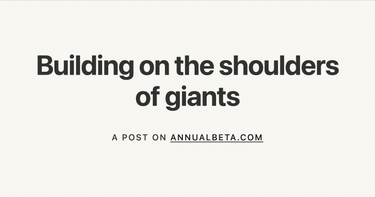 OpenGraph image for annualbeta.com/blog/building-on-the-shoulders-of-giants/