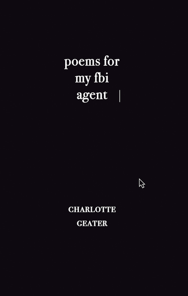 OpenGraph image for badbettypress.com/product/poems-for-my-fbi-agent-charlotte-geater/