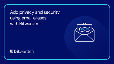 OpenGraph image for bitwarden.com/blog/add-privacy-and-security-using-email-aliases-with-bitwarden/