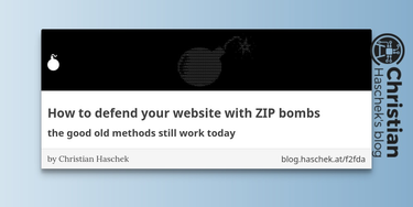 OpenGraph image for blog.haschek.at/2017/how-to-defend-your-website-with-zip-bombs.html