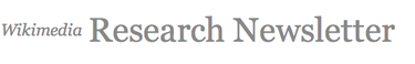 OpenGraph image for blog.wikimedia.org/2013/03/30/research-newsletter-march-2013/#Wikipedia.27s_coverage_of_breaking_news_stories_is_still_a_fertile_field_of_research