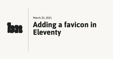 OpenGraph image for bnijenhuis.nl/notes/2021-03-25-adding-a-favicon-in-eleventy/