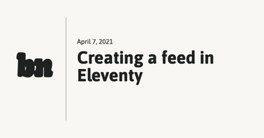 OpenGraph image for bnijenhuis.nl/notes/2021-04-07-creating-a-feed-in-eleventy/