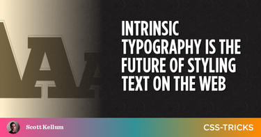 OpenGraph image for css-tricks.com/intrinsic-typography-is-the-future-of-styling-text-on-the-web/