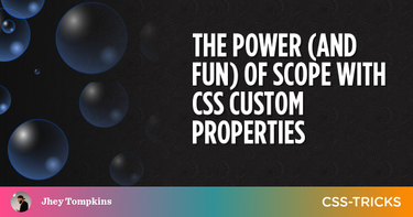 OpenGraph image for css-tricks.com/the-power-and-fun-of-scope-with-css-custom-properties/