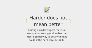 OpenGraph image for dayvster.hashnode.dev/harder-does-not-mean-better