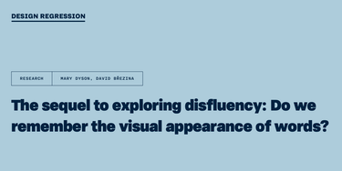 OpenGraph image for designregression.com/research/the-sequel-to-exploring-disfluency-do-we-remember-the-visual-appearance-of-words