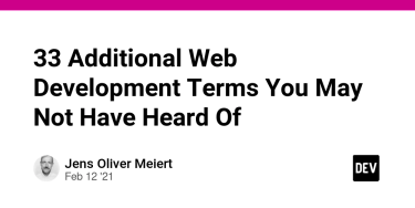 OpenGraph image for dev.to/j9t/33-additional-web-development-terms-you-may-not-have-heard-of-1e9b