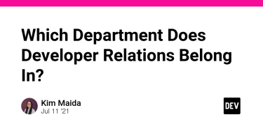OpenGraph image for dev.to/kimmaida/which-department-does-devrel-belong-in-3om