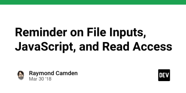 OpenGraph image for dev.to/raymondcamden/reminder-on-file-inputs-javascript-and-read-access-b4i