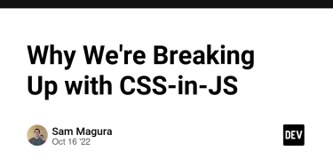 OpenGraph image for dev.to/srmagura/why-were-breaking-up-wiht-css-in-js-4g9b