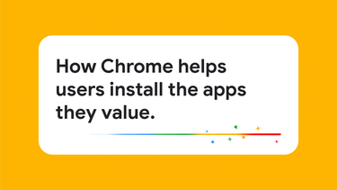 OpenGraph image for developer.chrome.com/blog/how_chrome_helps_users_install_the_apps_they_value?hl=en