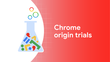 OpenGraph image for developer.chrome.com/blog/origin-trials/