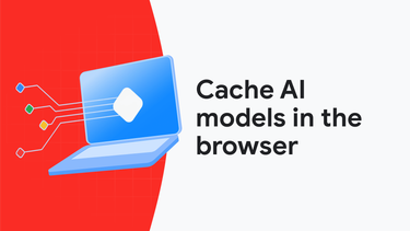 OpenGraph image for developer.chrome.com/docs/ai/cache-models