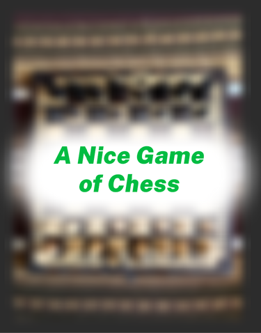 OpenGraph image for downpour.games/~ADesertDrawing/a-nice-game-of-chess