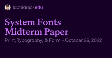 OpenGraph image for edu.lachlanjc.com/2022-10-28_ptf_system_fonts_midterm_paper