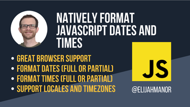 OpenGraph image for elijahmanor.com/format-js-dates-and-times