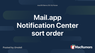 OpenGraph image for forums.macrumors.com/threads/mail-app-notification-center-sort-order.2039664/