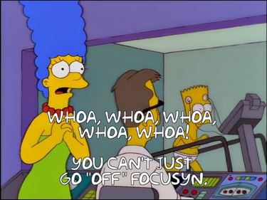 OpenGraph image for frinkiac.com/gif/S11E02/858760/863760/V0hPQSwgV0hPQSwgV0hPQSwgCldIT0EsIFdIT0EhCgpZT1UgQ0FOJ1QgSlVTVCAKR08gIk9GRiIgRk9DVVNZTi4=