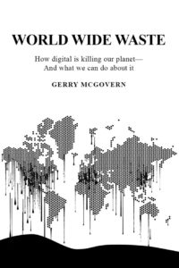 OpenGraph image for gerrymcgovern.com/books/world-wide-waste/