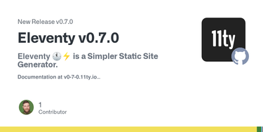 OpenGraph image for github.com/11ty/eleventy/releases/tag/v0.7.0