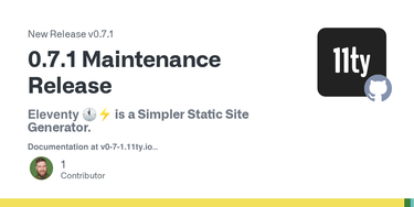 OpenGraph image for github.com/11ty/eleventy/releases/tag/v0.7.1