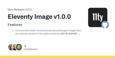 OpenGraph image for github.com/11ty/eleventy-img/releases/tag/v1.0.0