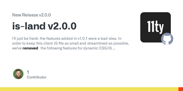 OpenGraph image for github.com/11ty/is-land/releases/tag/v2.0.0