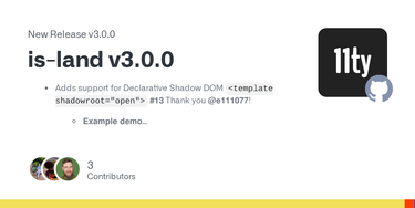 OpenGraph image for github.com/11ty/is-land/releases/tag/v3.0.0