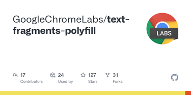 OpenGraph image for github.com/GoogleChromeLabs/text-fragments-polyfill