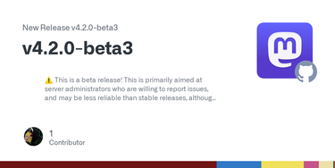 OpenGraph image for github.com/mastodon/mastodon/releases/tag/v4.2.0-beta3