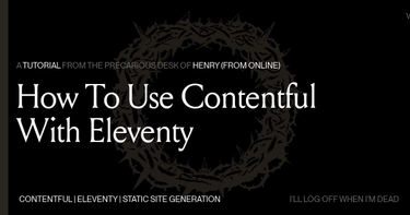 OpenGraph image for henry.codes/writing/how-to-use-contentful-with-eleventy/