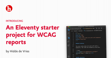 OpenGraph image for hiddedevries.nl/en/blog/2021-05-24-introducing-an-eleventy-starter-project-for-wcag-reports