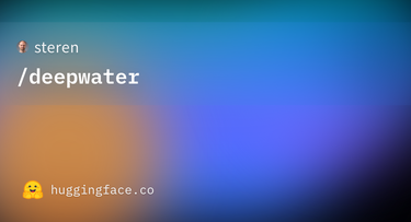 OpenGraph image for huggingface.co/steren/deepwater