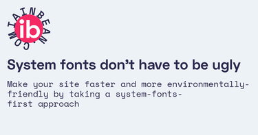 OpenGraph image for iainbean.com/posts/2021/system-fonts-dont-have-to-be-ugly/