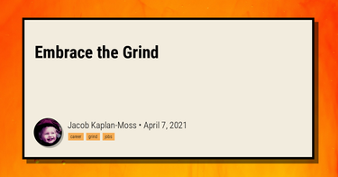 OpenGraph image for jacobian.org/2021/apr/7/embrace-the-grind/