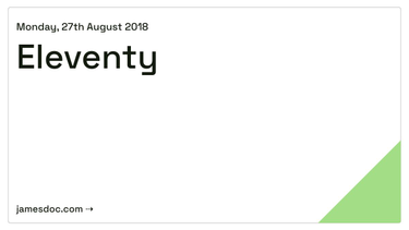 OpenGraph image for jamesdoc.com/blog/2018/11ty/