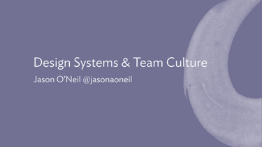 OpenGraph image for jasono.co/2018/05/04/design-systems-and-team-culture/