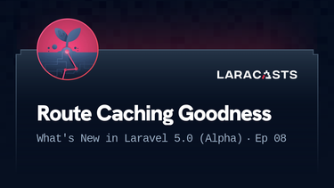 OpenGraph image for laracasts.com/series/whats-new-in-laravel-5/episodes/8