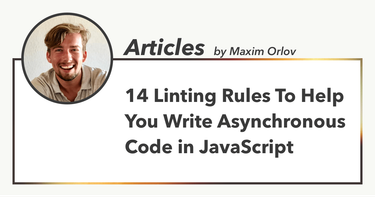 OpenGraph image for maximorlov.com/linting-rules-for-asynchronous-code-in-javascript/