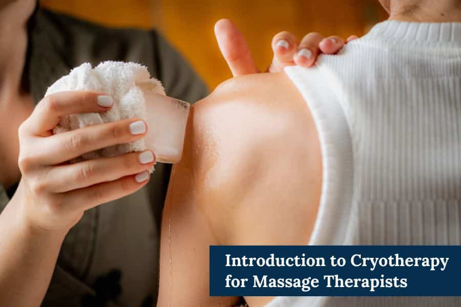 Introduction to Cryotherapy for Massage Therapists - MBLExGuide