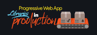 OpenGraph image for medium.com/dev-channel/progressive-web-app-libraries-in-production-b52cad37d34