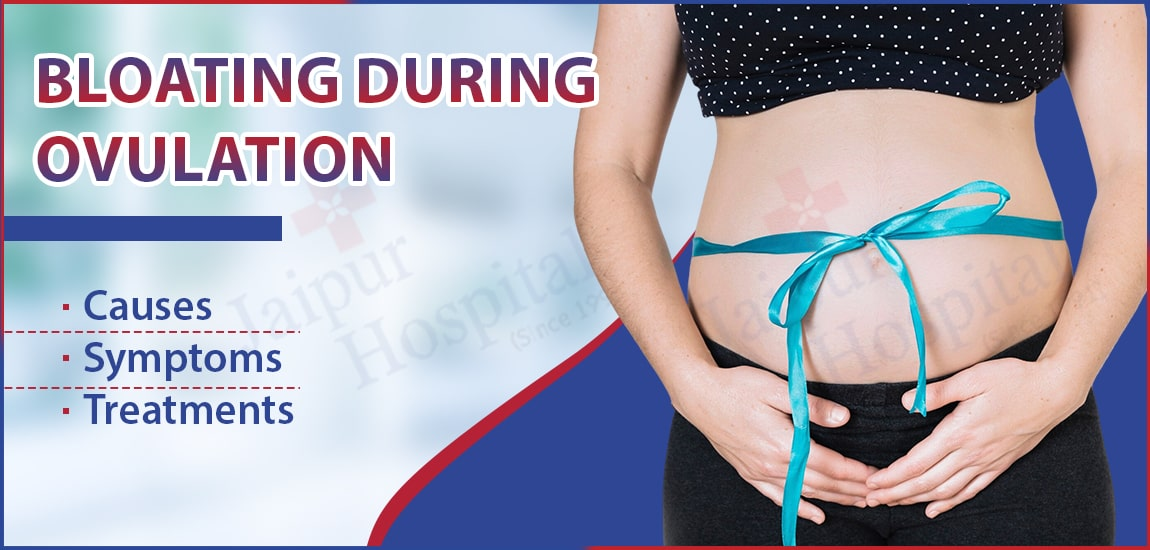 Bloating During Ovulation: Symptoms, Causes and Remedies