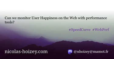 OpenGraph image for nicolas-hoizey.com/2020/01/can-we-monitor-user-happiness-on-the-web-with-performance-tools.html