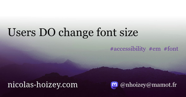 OpenGraph image for nicolas-hoizey.com/articles/2018/06/15/users-do-change-font-size/