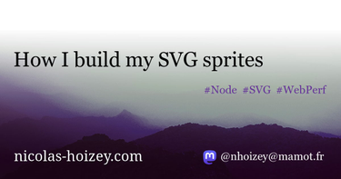 OpenGraph image for nicolas-hoizey.com/articles/2020/10/15/how-i-build-my-svg-sprites/?ref=dailydevlinks.com