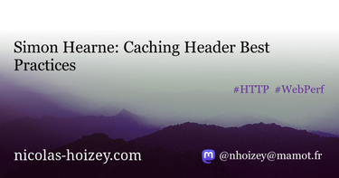 OpenGraph image for nicolas-hoizey.com/links/2022/10/14/caching-header-best-practices/