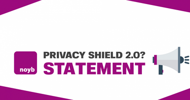 OpenGraph image for noyb.eu/en/privacy-shield-20-first-reaction-max-schrems