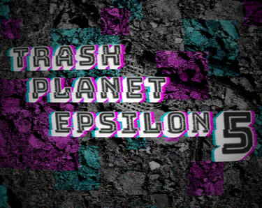 OpenGraph image for olobosk.itch.io/trashplanetepsilon5
